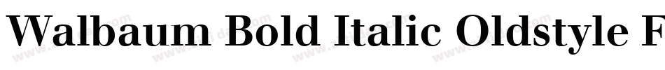 Walbaum Bold Italic Oldstyle Figures字体转换